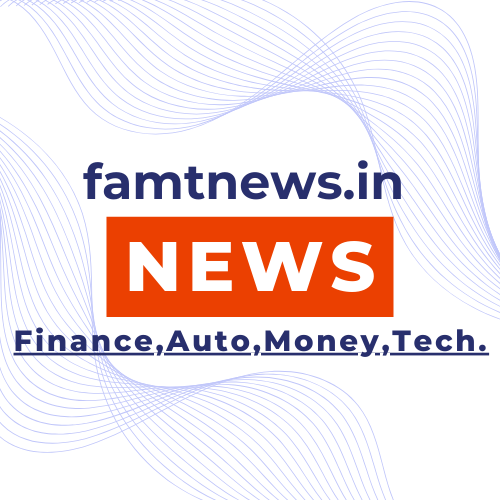 famtnews.in Finance,Auto,Tech,Money